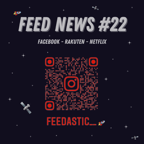 Feed News #1 Générer des revenus avec les stories Facebook #2 Rakuten intègre les cryptomonnaies #3 Vers la fin du partage de mot de passe entre proches sur Netflix